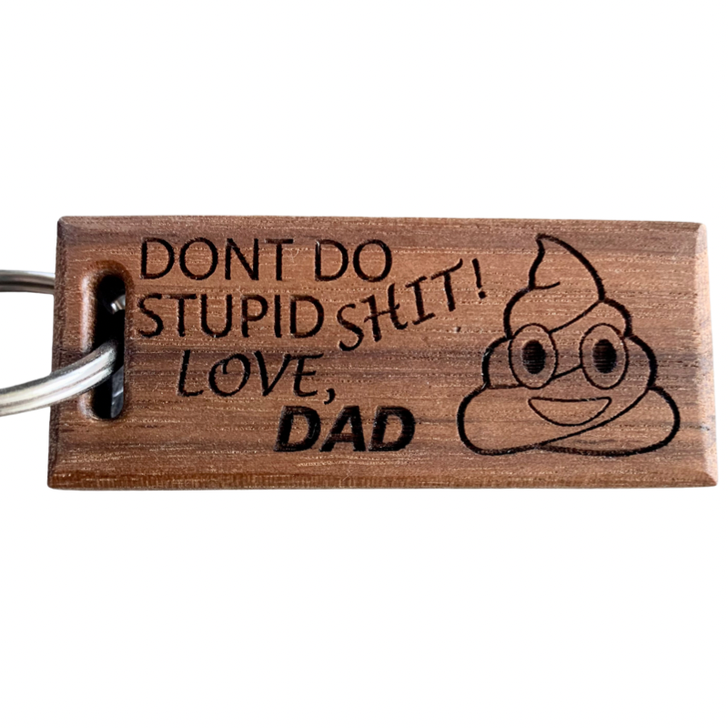 Don't do Stupid Love Dad Funny LOVE Keychain Reminder